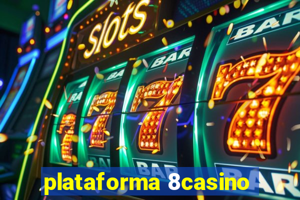 plataforma 8casino